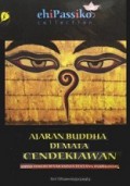 Ajaran Buddha di Mata Cendekiawan: Opini Tokoh Besar Dunia tentang Buddhisme [Judul asli: Buddhism in the Eyes of Intellectuals]