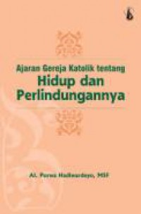 Ajaran Gereja Katolik tentang Hidup dan Perlindungannya