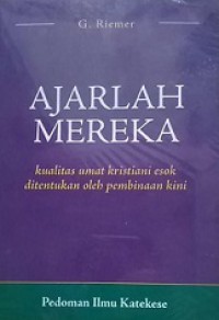 Ajarlah Mereka: Pedoman Ilmu Katekese