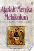 Ajarlah Mereka Melakukan: Kumpulan Karangan Seputar Pendidikan Agama Kristen