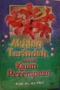 Akhlaq Terindah Untuk Kaum Perempuan [Judul asli: Adab al Fatah]