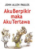 Aku Berpikir Maka Aku Tertawa [Judul asli: I Think Therefore I Laugh]