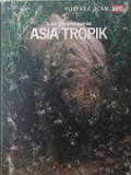 Alam dan Margasatwa Asia Tropik