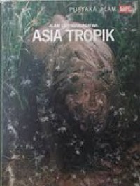 Alam dan Margasatwa Asia Tropik