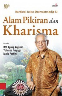 Kardinal Julius Darmaatmadja SJ: Alam Pikiran dan Kharisma