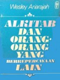 Alkitab dan Orang-Orang Berkepercayaan Lain [Judul asli: The Bible and People of Their Faiths]