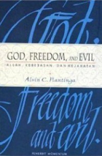 Allah, Kebebasan dan Kejahatan [Judul asli: God, Freedom and Evil]