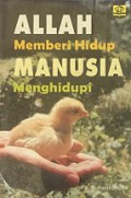 Allah Memberi Hidup Manusia Menghidupi