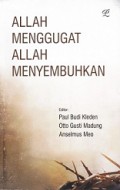 Allah Menggugat Allah Menyembuhkan