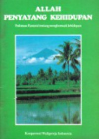 Allah Penyayang Kehidupan: Pedoman Pastoral tentang Menghormati Kehidupan