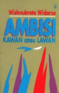 Ambisi Kawan atau Lawan