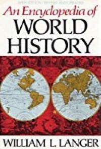 An Encyclopedia of World History: Ancient, Medieval and Modern