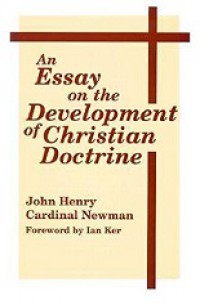 An Essay on the Development of Christian Doctrine