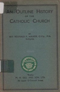 An Outline History of the Catholic Church; I