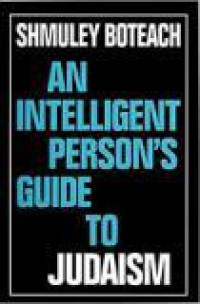 An Intelligent Person's Guide to Judaism