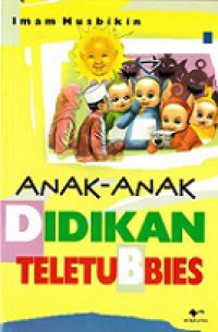 Anak-anak Didikan Teletubies