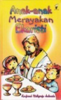 Anak-Anak Merayakan Ekaristi