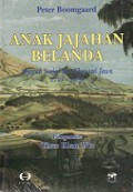 Anak Jajahan Belanda: Sejarah Sosial dan Ekonomi Jawa 1795-1880 [Judul asli: Children of the Colonial State]