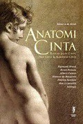 Anatomi Cinta: Risalah Jalan Cinta, Arti Cinta dan Kekuatan Cinta [Judul asli: The Anatomy Love]