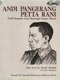 Andi Pangerang Petta Rani: Profil Pimpinan yang Manunggal dengan Rakyat