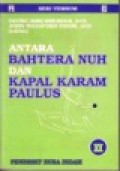 Antara Bahtera Nuh dan Kapal Karam Paulus: Dialog Antaragama (Vol.II)