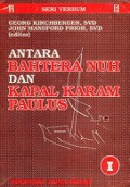 Antara Bahtera Nuh dan Kapal Karam Paulus: Dialog Antaragama (Vol.I)