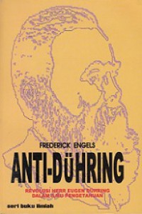 Anti Duhring: Revolusi Herr Eugen Duhring dalam Ilmu Pengetahuan [Judul asli: Herr Eugen Duhring's Revolution in Science]