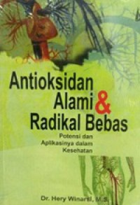 Antioksidan Alami dan Radikal Bebas: Potensi dan Aplikasinya dalam Kesehatan