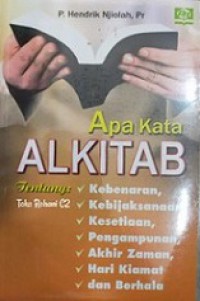 Apa Kata Alkitab Tentang: Kebenaran, Kebijaksanaan, Kesetiaan, Pengampunan, Akhir Zaman, Hari Kiamat dan Berhala