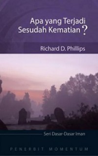 Apa yang Terjadi Sesudah Kematian? [Judul asli: What Happens After Death?]