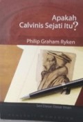 Apakah Calvinis Sejati Itu? [Judul asli: What is a True Calvinist?]