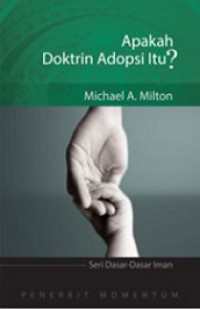 Apakah Doktrin Adopsi Itu? [Judul asli: What is the Doctrine of Adoption?]