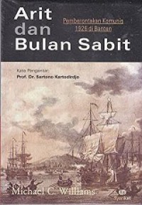 Arit dan Bulan Sabit: Pemberontakan Komunis 1926 di Banten [Judul asli: Sickle and Crescent]