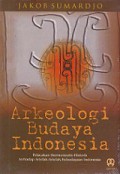 Arkeologi Budaya Indonesia: Pelacakan Hermeneutis-Historis terhadap Artefak-Artefak Kebudayaan Indonesia