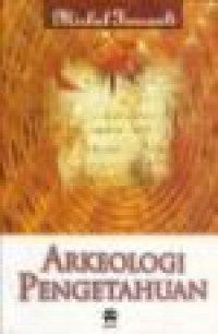 Arkeologi Pengetahuan [Judul asli: The Archeology of Knowledge]