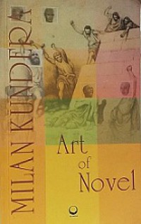 Art of Novel [Judul asli: The Art of the Novel]