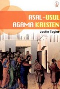 Asal-Usul Agama Kristen [Judul asli: Where did Christianity Come From?]