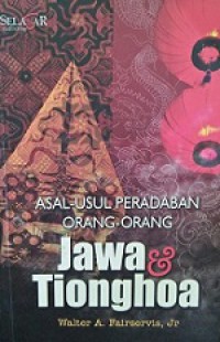 Asal-Usul Peradaban Orang-orang Jawa dan Tionghoa [Judul Asli: The Origins of Oriental Civilization]