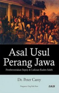 Asal Usul Perang Jawa: Pemberontakan Sepoy dan Lukisan Raden Saleh