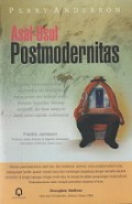 Asal-Usul Postmodernitas [Judul Asli: The Origins of Postmodernity]