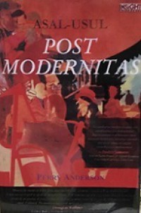 Asal Usul Postmodernitas [Judul asli: The Origins of Postmodernity]