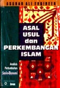 Asal Usul dan Perkembangan Islam: Analisis Pertumbuhan Sosio-Ekonomi [Judul asli: The Origin and Development of Islam]