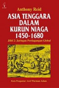 Asia Tenggara dalam Kurun 1450-1680 (Jilid 2): Jaringan Perdagangan Global