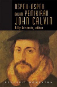 Aspek-Aspek dalam Pemikiran John Calvin