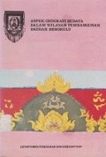 Aspek Geografi Budaya dalam Wilayah Pembangunan Daerah Bengkulu