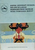 Aspek Geografi Budaya dalam Wilayah Pembangunan Daerah Nusa Tenggara Barat