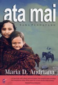 Ata Mai: Sang Pendatang