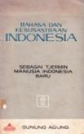 Bahasa dan Kesusastraan Indonesia Sebagai Cermin Manusia Indonesia Baru