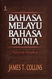 Bahasa Melayu, Bahasa Dunia [Judul asli: Malay, World Language: A Short History]