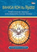 Bahasa Roh Itu Nyata: Penelusuran Sejarah dan Perannya dalam Gereja